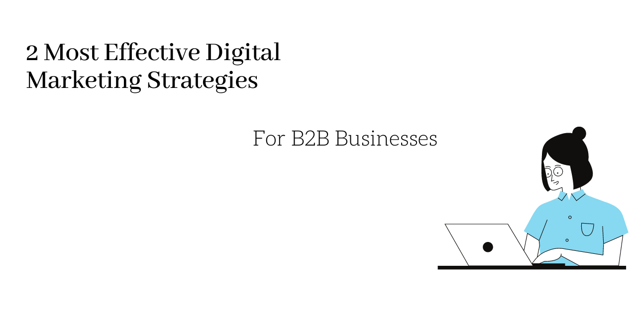 Digital Marketing Strategies for B2B businesses