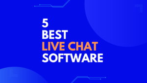 Top 5 Live Chat Software Solutions for Enhancing Customer Experience